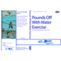 POUNDS OFF WITH WATER EXERCISE